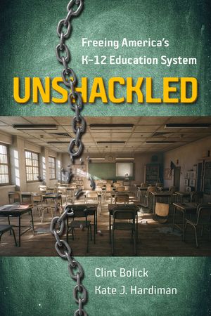 Unshackled: Freeing America's K-12 Education System image number 0