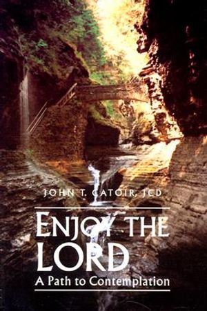 Enjoy the Lord: A Path to Contemplation image number 0