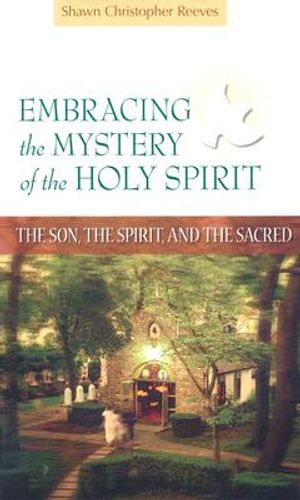 Embracing the Mystery of the Holy Spirit: The Son, the Spirit, and the Sacred image number 0