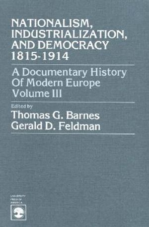 Nationalism, Industrialization, and Democracy 1815-1914, 3rd Edition image number 0
