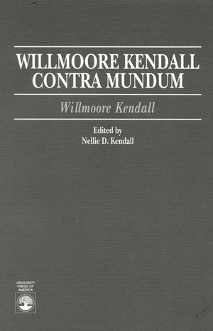 Willmoore Kendall Contra Mundum image number 0