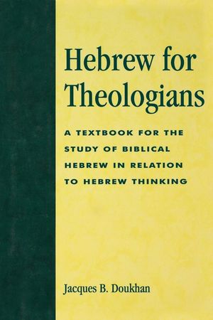 Hebrew for Theologians: A Textbook for the Study of Biblical Hebrew in Relation to Hebrew Thinking image number 0