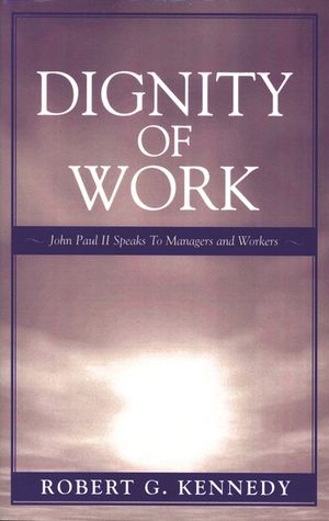 Dignity of Work: John Paul II Speaks to Managers and Workers image number 0