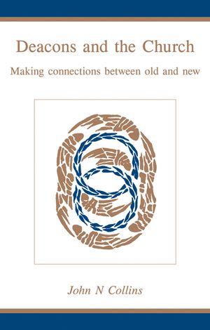 Deacons and the Church: Making Connections Between Old and New image number 0