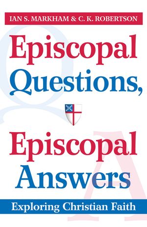 Episcopal Questions, Episcopal Answers: Exploring Christian Faith image number 0