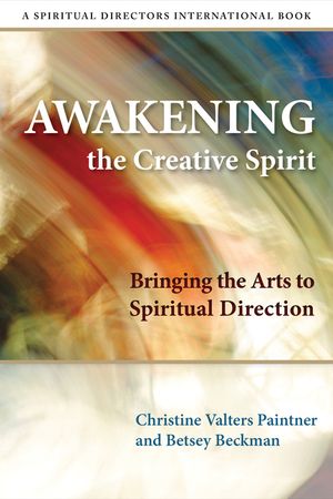 Awakening the Creative Spirit: Bringing the Arts to Spiritual Direction image number 0