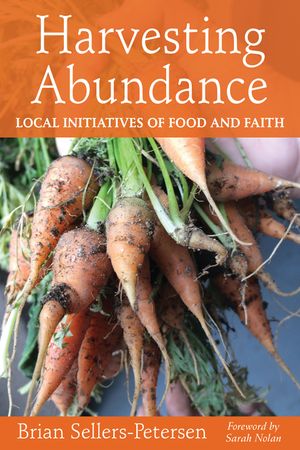 Harvesting Abundance: Local Initiatives of Food and Faith image number 0