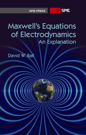 Maxwell's Equations of Electrodynamics: An Explanation image number 0