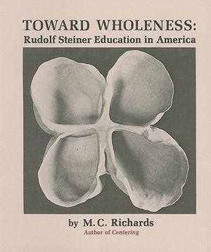 Toward Wholeness: Rudolf Steiner Education in America image number 0