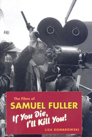 The Films of Samuel Fuller: If You Die, I'll Kill You! image number 0