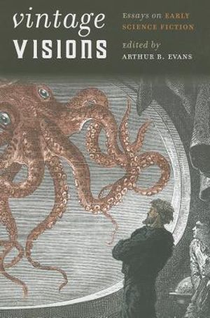 Vintage Visions: Essays on Early Science Fiction image number 0
