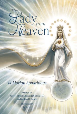 The Lady from Heaven: 14 Marian Apparitions image number 0