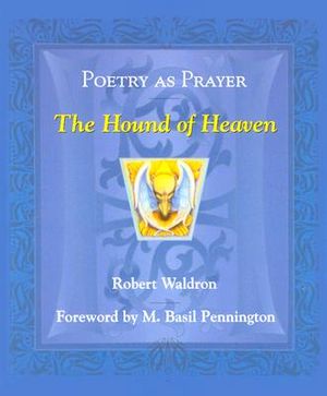 Poetry as Prayer: Hound of Heaven image number 0