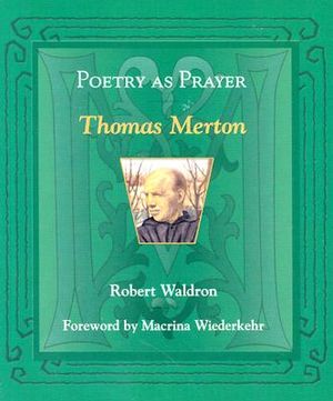 Poetry as Prayer: Thomas Merton image number 0