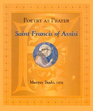 Poetry as Prayer: Saint Francis of Assisi image number 0