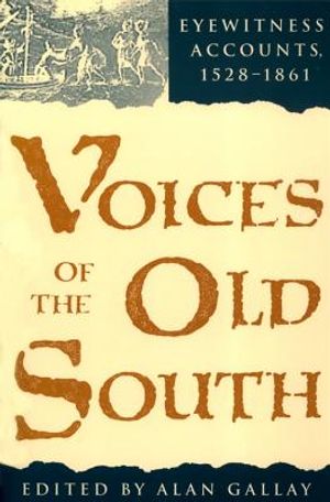 Voices of the Old South: Eyewitness Accounts, 15281861 image number 0