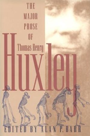 Major Prose of Thomas Henry Huxley image number 0