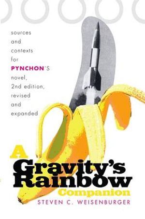A Gravity's Rainbow Companion: Sources and Contexts for Pynchon's Novel image number 0