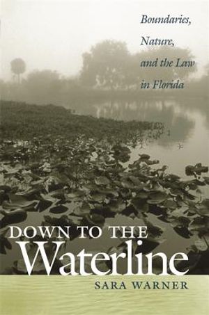 Down to the Waterline: Boundaries, Nature, and the Law in Florida image number 0