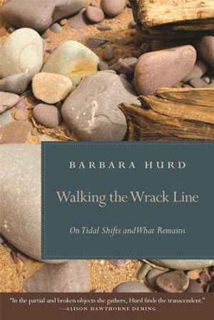 Walking the Wrack Line: On Tidal Shifts and What Remains image number 0