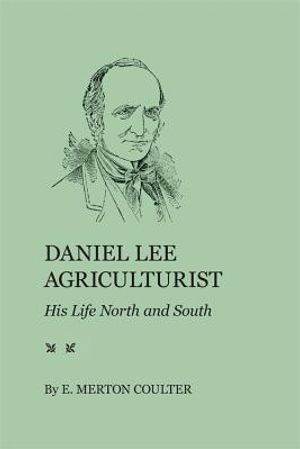 Daniel Lee, Agriculturist: His Life North and South image number 0