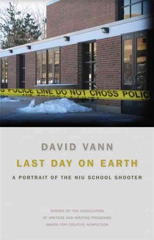 Last Day on Earth : A Portrait of the NIU School Shooter image number 0