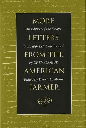 More Letters from the American Farmer: An Edition of the Essays in English Left Unpublished by Cr&egrave;vecoeur image number 0