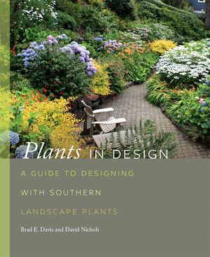 Plants in Design: A Guide to Designing with Southern Landscape Plants image number 0