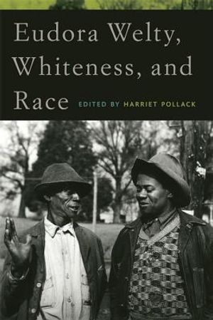 Eudora Welty, Whiteness, and Race image number 0