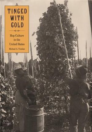 Tinged with Gold: Hop Culture in the United States image number 0