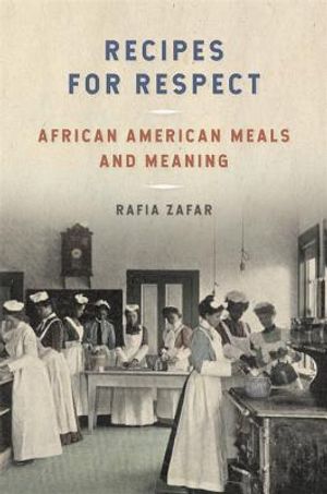Recipes for Respect: African American Meals and Meaning image number 0