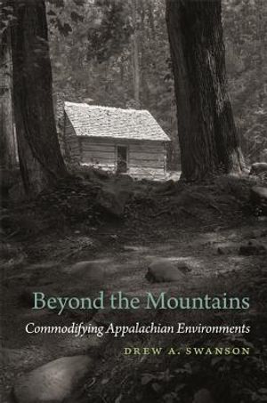 Beyond the Mountains: Commodifying Appalachian Environments image number 0