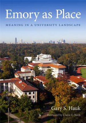 Emory as Place: Meaning in a University Landscape image number 0