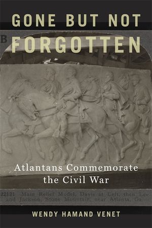 Gone But Not Forgotten: Atlantans Commemorate the Civil War image number 0
