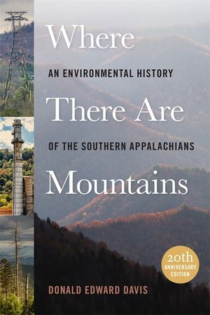 Where There Are Mountains: An Environmental History of the Southern Appalachians image number 0