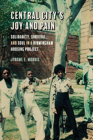 Central City's Joy and Pain: Solidarity, Survival, and Soul in a Birmingham Housing Project image number 0