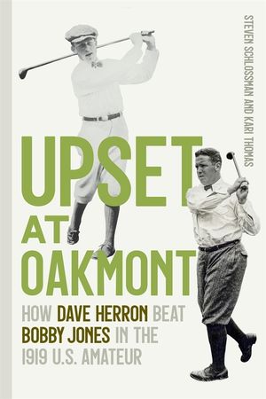 Upset at Oakmont: How Dave Herron Beat Bobby Jones in the 1919 U.S. Amateur image number 0