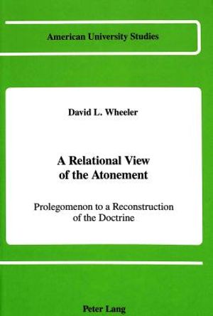 A Relational View of the Atonement: Prolegomenon to a Reconstruction of the Doctrine image number 0