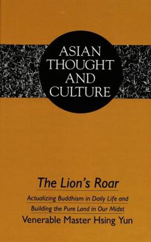 The Lion's Roar: Actualizing Buddhism in Daily Life and Building the Pure Land in Our Midst image number 0