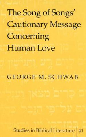 The Song of Songs' Cautionary Message Concerning Human Love image number 0