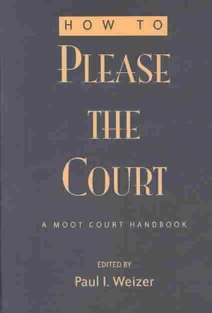How to Please the Court: A Moot Court Handbook image number 0
