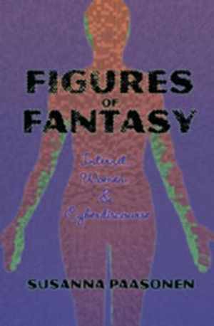 Figures of Fantasy: Internet, Women and Cyberdiscourse image number 0