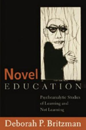 Novel Education: Psychoanalytic Studies of Learning and Not Learning image number 0