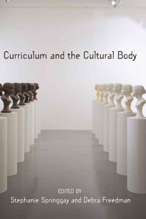 Curriculum and the Cultural Body image number 0