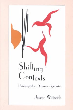 Shifting Contexts: Reinterpreting Samson Agonistes image number 0
