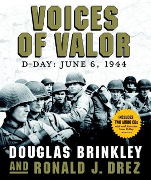 Voices of Valor: D-Day, June 6, 1944 [With 2 Audio CDs] image number 0