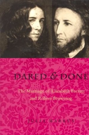 Dared & Done: Marriage of Elizabeth Barrett & Robert Browning image number 0