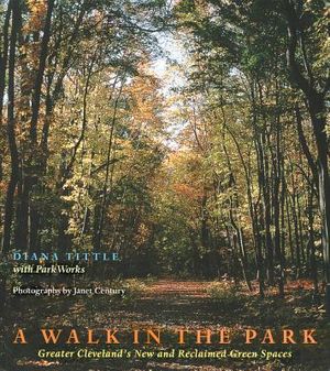 A Walk in the Park: Greater Cleveland's New and Reclaimed Green Spaces image number 0