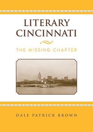 Literary Cincinnati: The Missing Chapter image number 0
