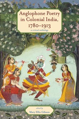 Anglophone Poetry in Colonial India, 1780-1913: A Critical Anthology image number 0